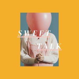 ดาวน์โหลดและฟังเพลง Sweet Talk พร้อมเนื้อเพลงจาก .wave