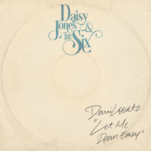 Daisy Jones & The Six的專輯Let Me Down Easy