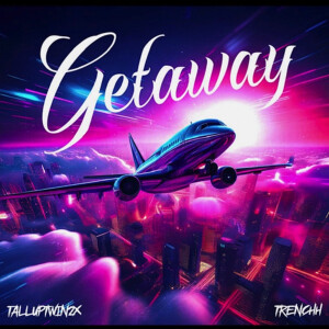 Listen to Getaway (Explicit) song with lyrics from TallupTwin2X