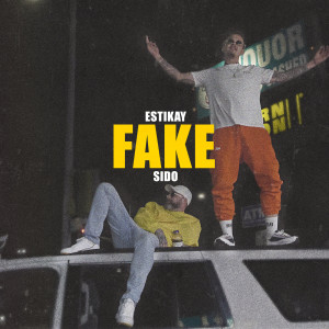 收聽Estikay的Fake (Explicit)歌詞歌曲