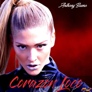 Listen to Corazon Loco song with lyrics from Anthony Bueno