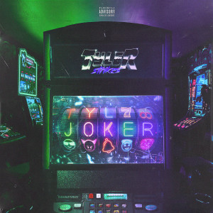 收聽Tyler Strikes的Joker (Explicit)歌詞歌曲