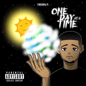 收聽FREDDY P的One Day At A Time (Explicit)歌詞歌曲