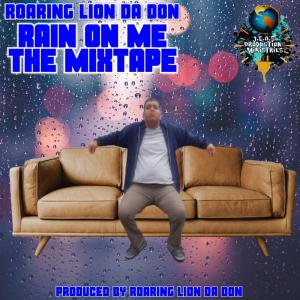 Roaring Lion Da Don的專輯Rain on Me "The Mixtape"