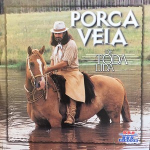 Porca Véia的專輯De Toda Lida