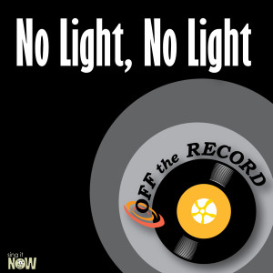 ดาวน์โหลดและฟังเพลง No Light, No Light พร้อมเนื้อเพลงจาก Off The Record
