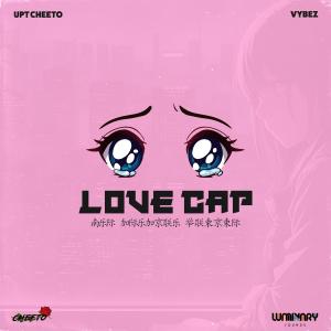 收聽UPT CHEETO的love cap (feat. LauVeh) (Explicit)歌詞歌曲