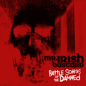 Album Battle Songs of the Damned oleh Mr. Irish Bastard