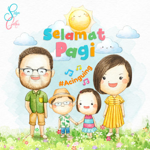 ดาวน์โหลดและฟังเพลง Selamat Pagi #Acinguing พร้อมเนื้อเพลงจาก Surya & Cynthia