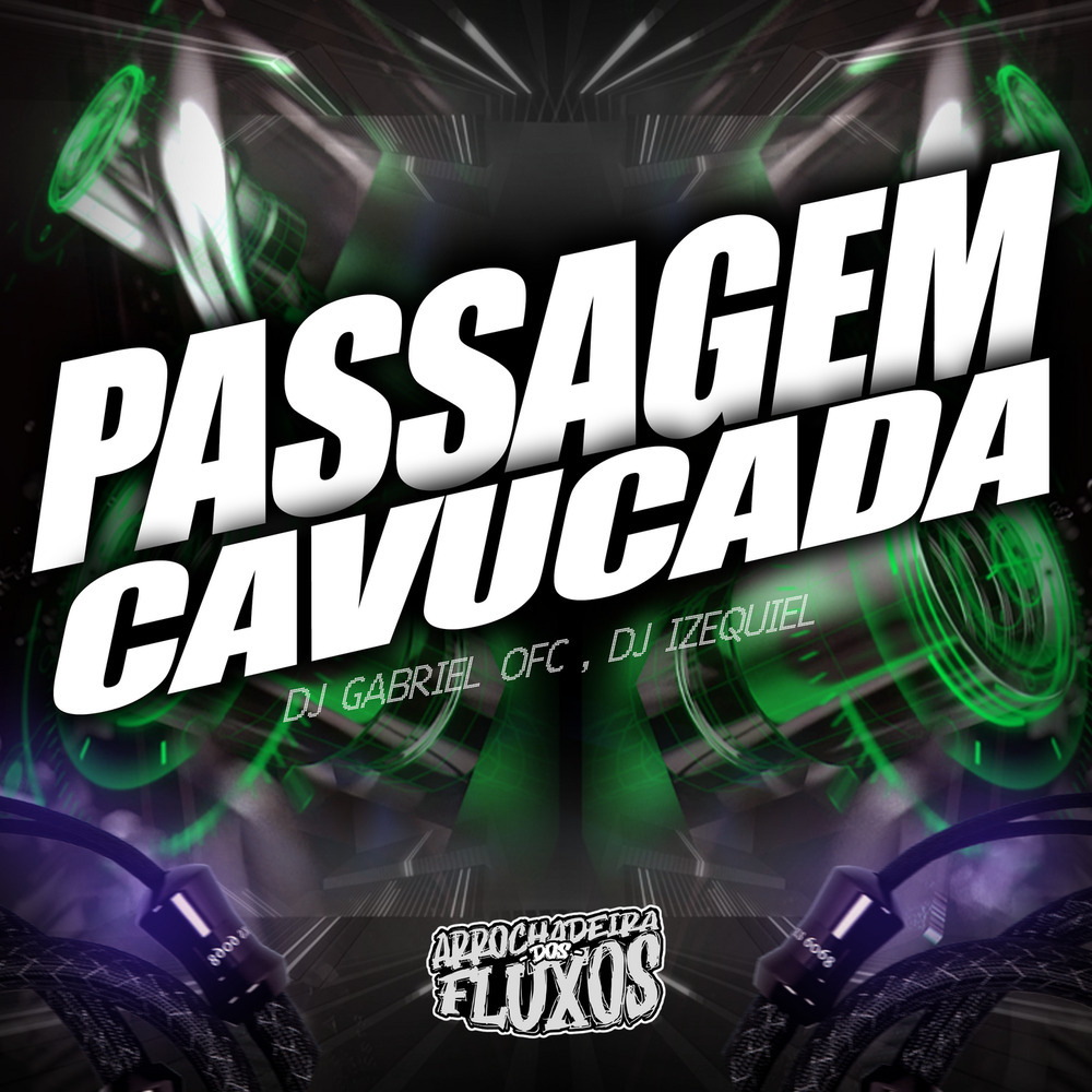 PASSAGEM DE SOM, SÓ CAVUCADA