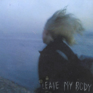 Listen to Leave My Body song with lyrics from Kireill