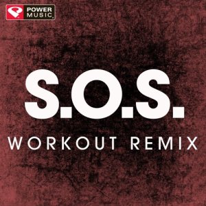 ดาวน์โหลดและฟังเพลง S.O.S. (Extended Workout Remix) พร้อมเนื้อเพลงจาก Power Music Workout