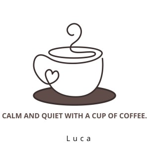 อัลบัม Calm and Quiet with a Cup of Coffee. ศิลปิน LUCA