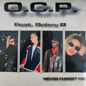 收聽O.C.P.的Never Forget Me (Hit 90's)歌詞歌曲