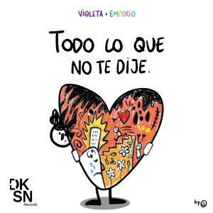 Listen to Todo Lo Que No Te Dije (Explicit) song with lyrics from Violeta