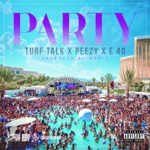 Party (feat. E-40 & Peezy) - Single (Explicit)