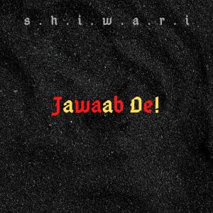 Album Jawaab De from s.h.i.w.a.r.i