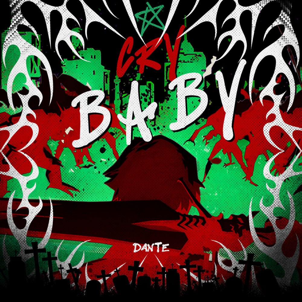 Cry, Baby (Dante) (Explicit)