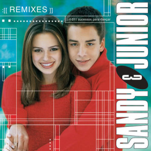 ดาวน์โหลดและฟังเพลง Imortal (Remix) พร้อมเนื้อเพลงจาก Sandy & Junior