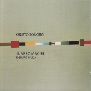 Juarez Maciel的專輯Objeto sonoro