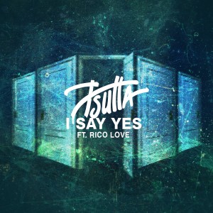 J Sutta的專輯I Say Yes (feat. Rico Love)