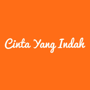 Album Cinta Yang Indah from Alpan Maulana Hakim