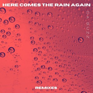ดาวน์โหลดและฟังเพลง Here Comes The Rain Again (SoundFactory Clubinstrumental) พร้อมเนื้อเพลงจาก Da Buzz