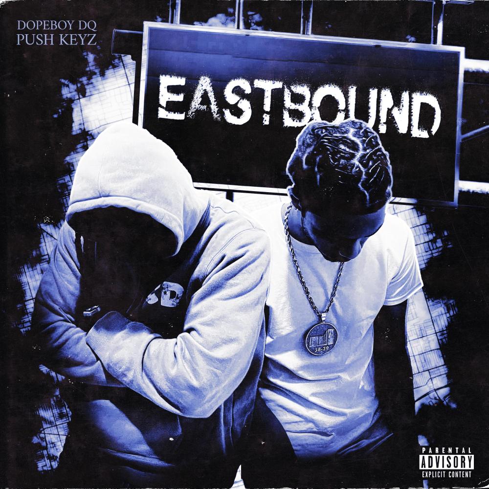 Eastbound (feat. Push Keyz) (Explicit)