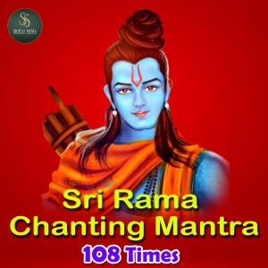 Listen to Ram Ram Jai Raja Ram Ram Mantra 108 Times song with lyrics from Bhavya Tumuluru