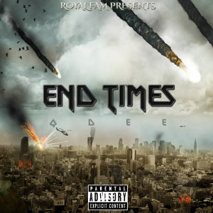 Listen to End Times (Explicit) song with lyrics from QDEE