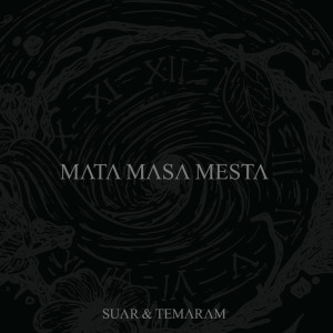 Suar & Temaram的專輯Mata Masa Mesta