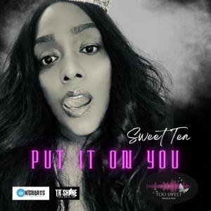 Sweet Tea的專輯Put It On You