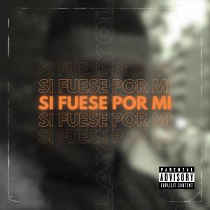 收聽Layo的SI FUESE POR MI (Explicit)歌詞歌曲