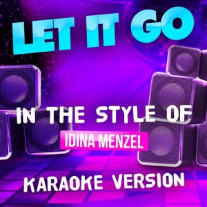 ดาวน์โหลดและฟังเพลง Let It Go (In the Style of Idina Menzel) [Karaoke Version] พร้อมเนื้อเพลงจาก Ameritz Karaoke Entertainment