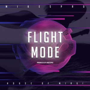 ดาวน์โหลดและฟังเพลง Flight Mode พร้อมเนื้อเพลงจาก Mikespro