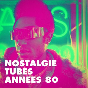 Album Nostalgie tubes années 80 from Tubes français 80