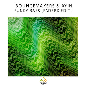 Listen to Funky Bass (FaderX Edit) (Explicit) song with lyrics from BounceMakers