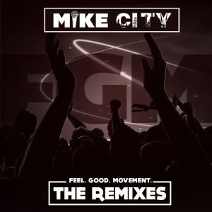 ดาวน์โหลดและฟังเพลง Feel Goood Movement (Booker T Dub Remix) พร้อมเนื้อเพลงจาก Mike City