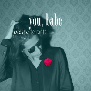 收聽Pierre Ferrante的You, Babe歌詞歌曲