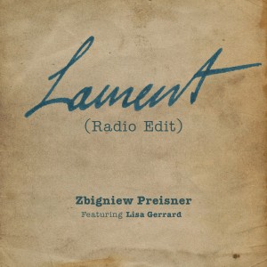 收聽Zbigniew Preisner的Lament (Radio Edit)歌詞歌曲