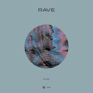 收聽Kura的Rave (Extended Mix)歌詞歌曲