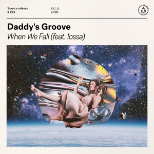 Daddy's Groove的專輯When We Fall (feat. Iossa)