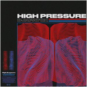 收聽Djapatox的High Pressure歌詞歌曲