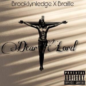 收聽Brooklynledge的Dear Lord (feat. Whizkid & Braille) (Explicit)歌詞歌曲