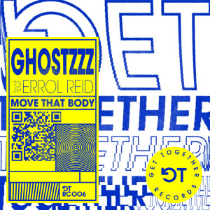 ดาวน์โหลดและฟังเพลง Move That Body (feat. Errol Reid) พร้อมเนื้อเพลงจาก GHOSTZzz