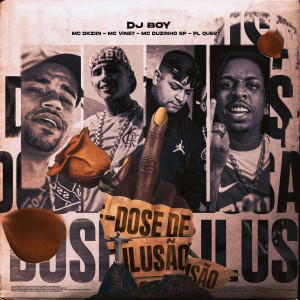 Album Dose de Ilusão (Explicit) from DJ Boy