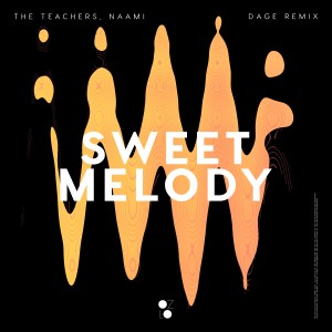 The Teachers的專輯Sweet Melody (DAGE Remix)