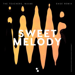 收聽The Teachers的Sweet Melody (DAGE Extended Remix)歌詞歌曲