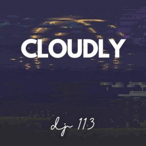 Album Cloudly from DJ 113