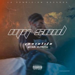 ดาวน์โหลดและฟังเพลง My Soul (Explicit) พร้อมเนื้อเพลงจาก Javielito